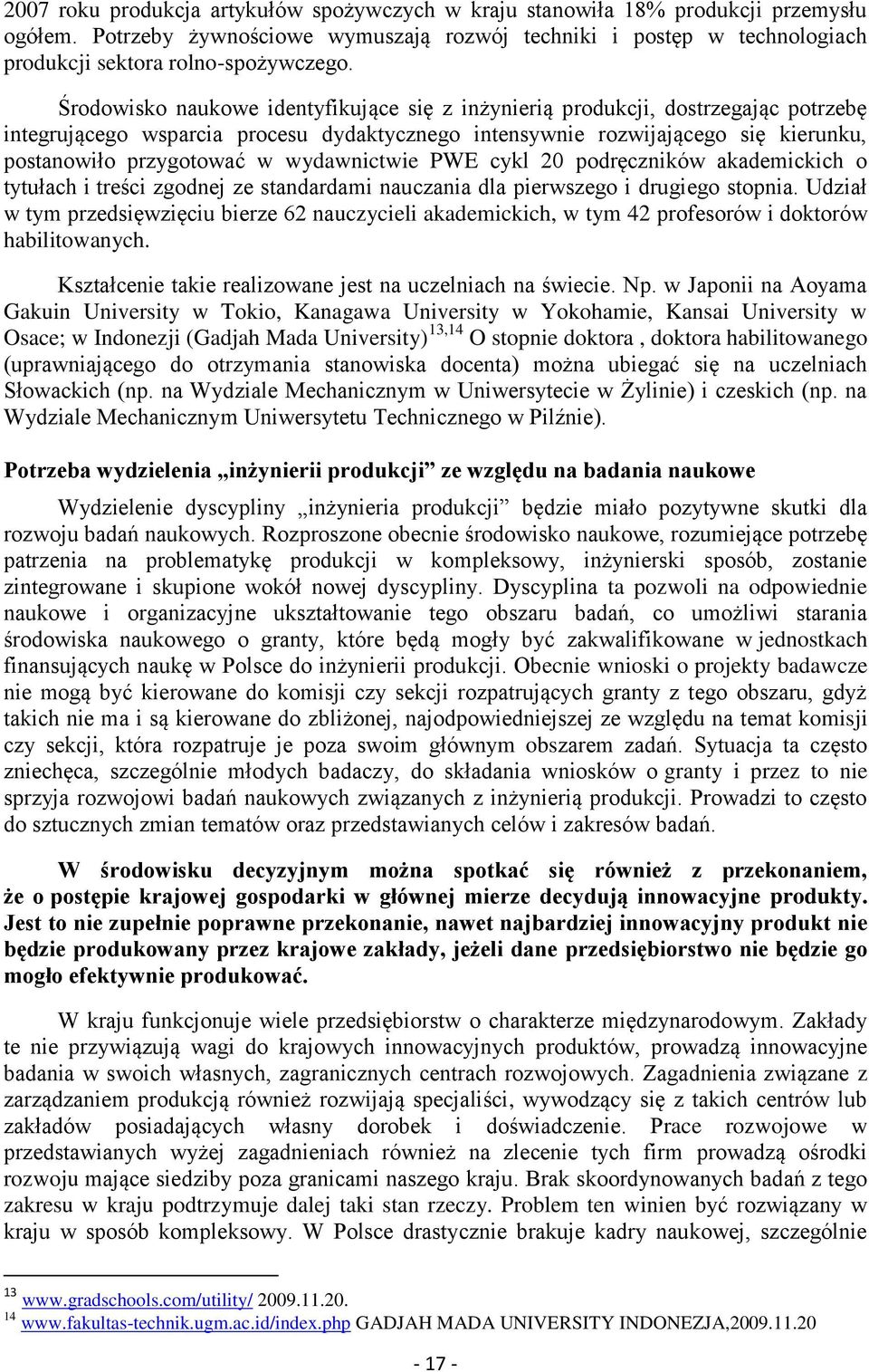 wydawnictwie PWE cykl 20 podręczników akademickich o tytułach i treści zgodnej ze standardami nauczania dla pierwszego i drugiego stopnia.