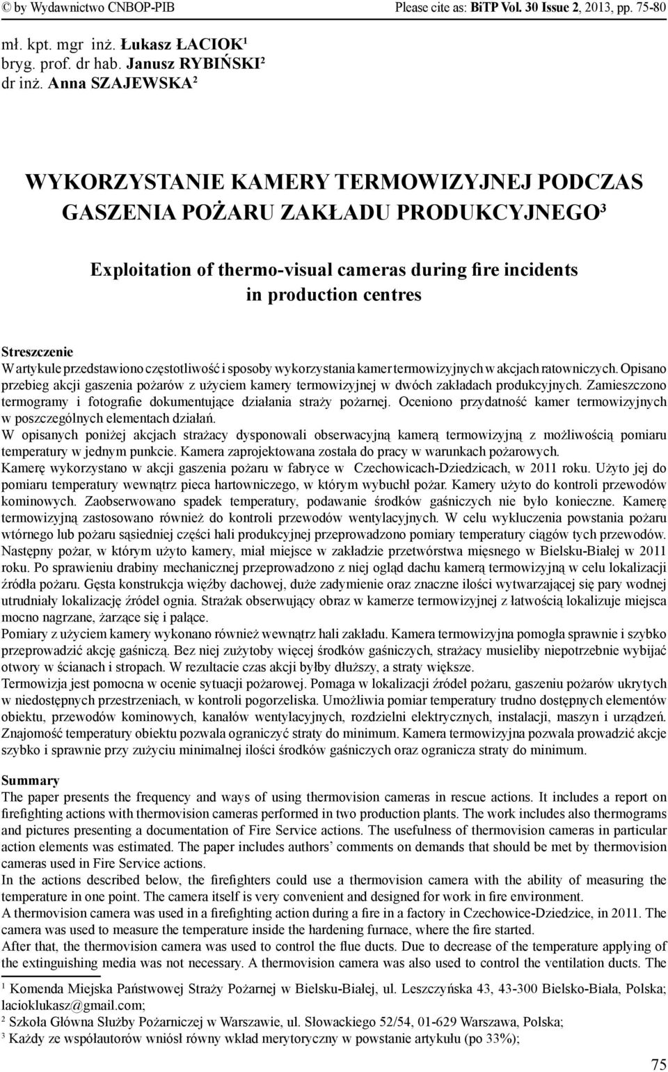 artykule przedstawiono częstotliwość i sposoby wykorzystania kamer termowizyjnych w akcjach ratowniczych.