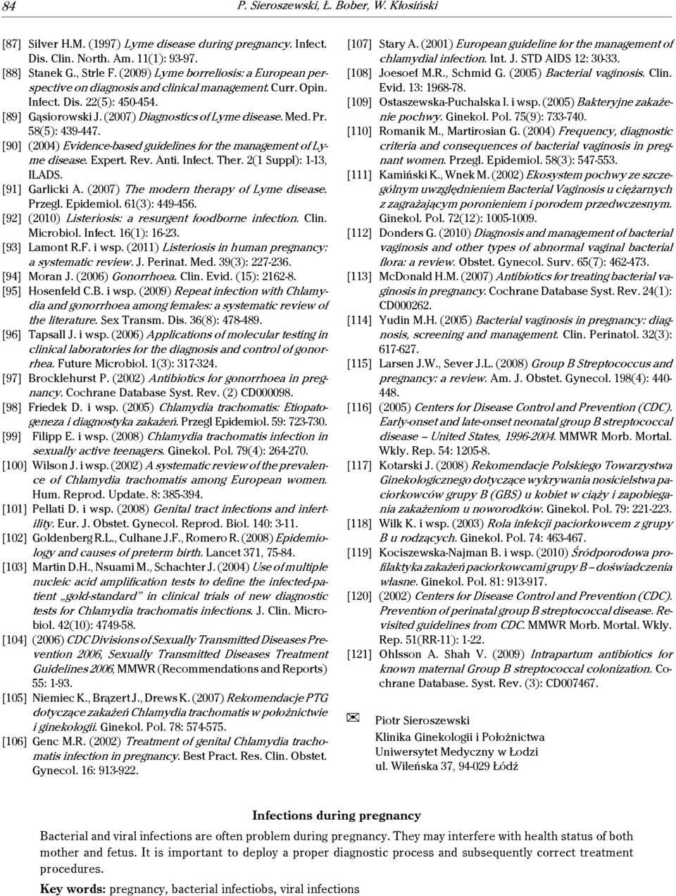 58(5): 439-447. [90] (2004) Evidence-based guidelines for the management of Lyme disease. Expert. Rev. Anti. Infect. Ther. 2(1 Suppl): 1-13, ILADS. [91] Garlicki A.