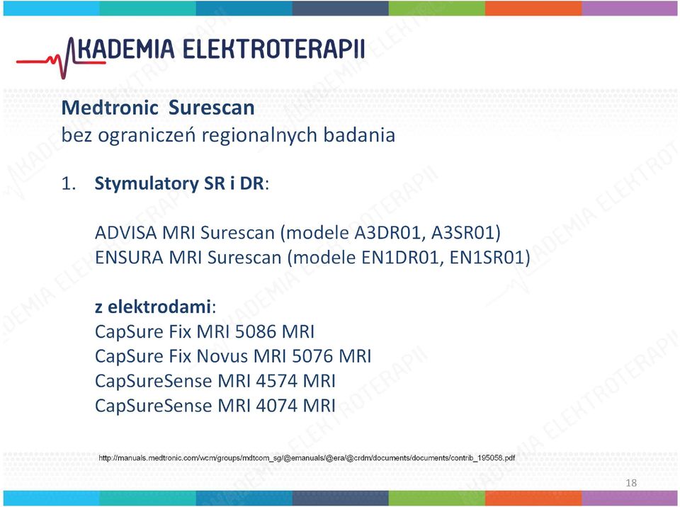 EN1DR01, EN1SR01) z elektrodami: CapSure Fix MRI 5086 MRI CapSure Fix Novus MRI 5076 MRI