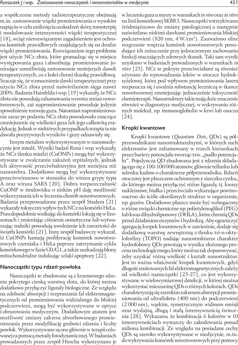 ochrona komórek prawidłowych znajdujących się na drodze wiązki promieniowania.