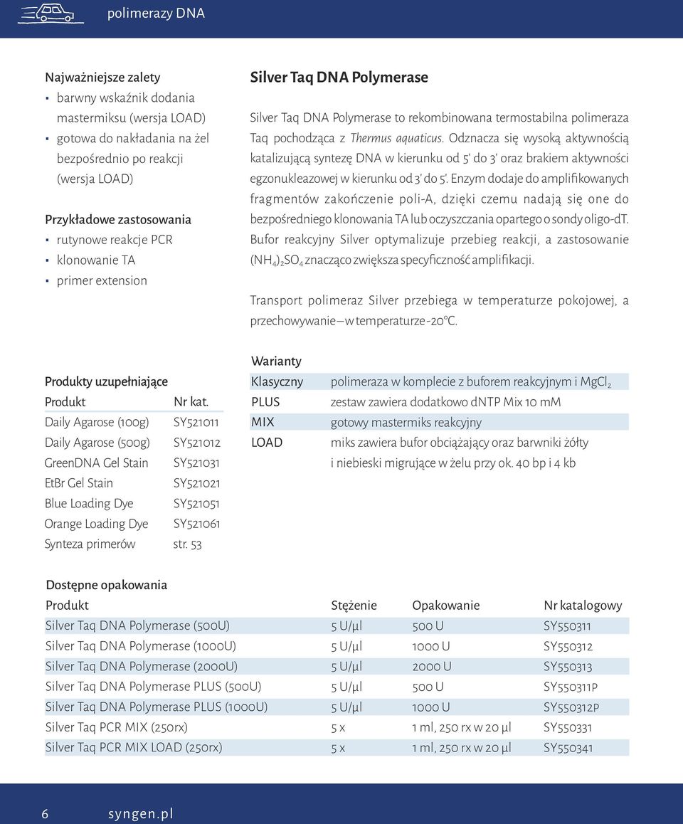 Odznacza się wysoką aktywnością katalizującą syntezę DNA w kierunku od 5' do 3' oraz brakiem aktywności egzonukleazowej w kierunku od 3' do 5'.