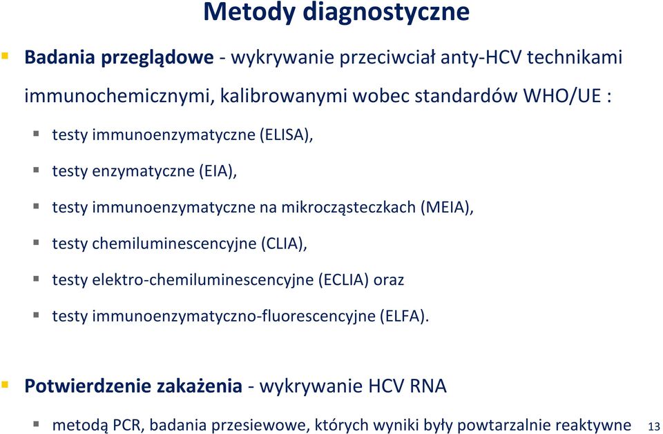 (MEIA), testy chemiluminescencyjne (CLIA), testy elektro-chemiluminescencyjne (ECLIA) oraz testy