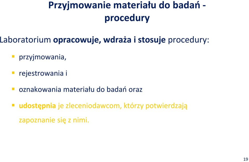 rejestrowania i oznakowania materiału do badań oraz