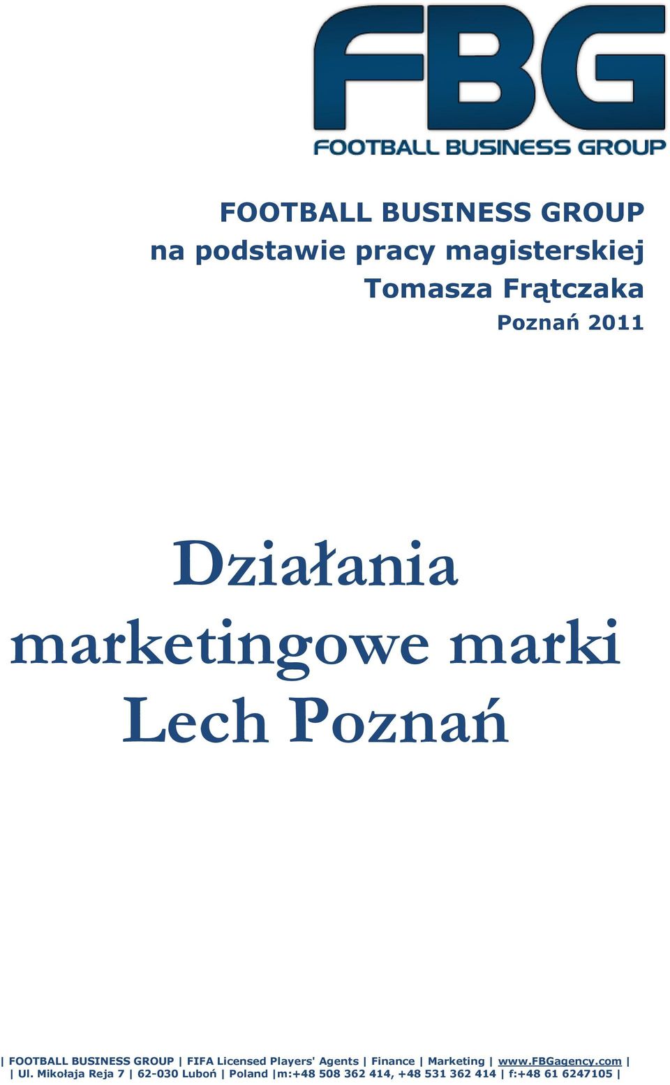 Tomasza Frątczaka Poznań 2011