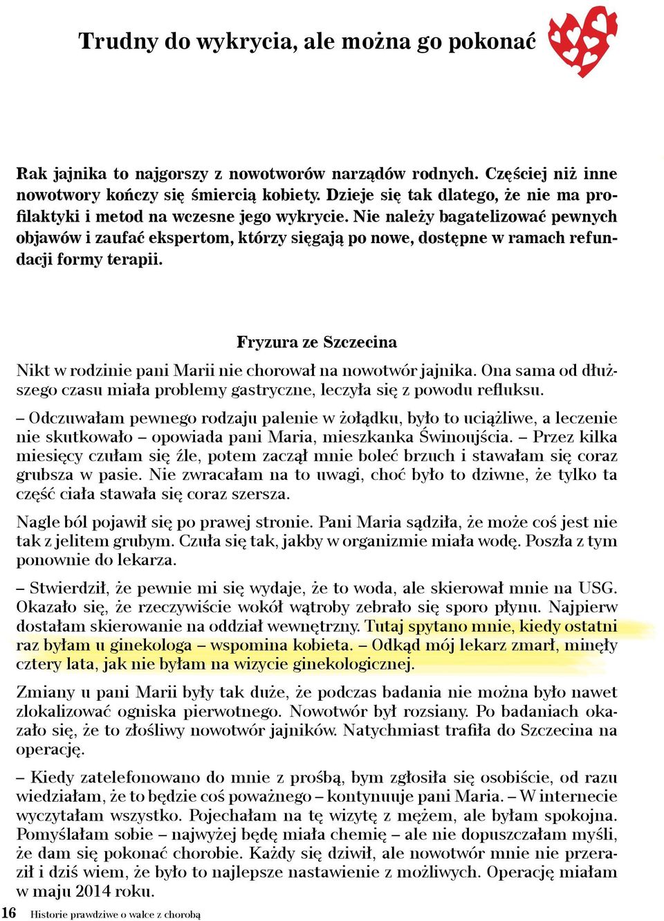 Nie należy bagatelizować pewnych objawów i zaufać ekspertom, którzy sięgają po nowe, dostępne w ramach refundacji formy terapii.