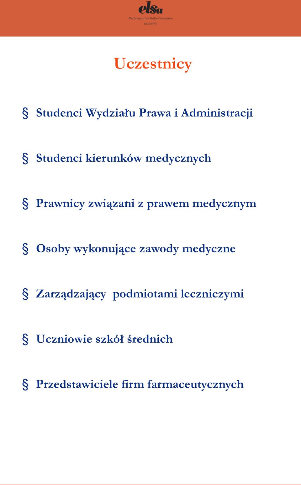 Osoby wykonujące zawody medyczne Zarządzający podmiotami