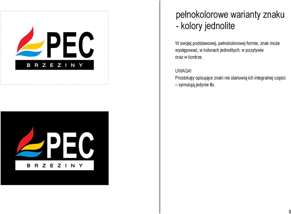 kolorach jednolitych, w pozytywie oraz w kontrze. UWAGA!