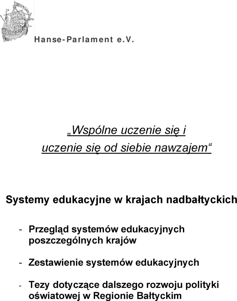 edukacyjne w krajach nadbałtyckich - Przegląd systemów edukacyjnych