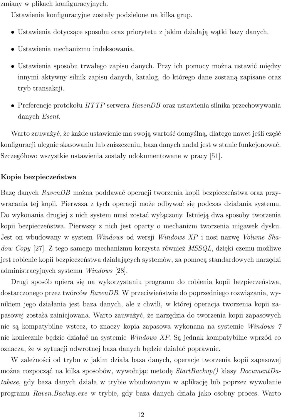 Przy ich pomocy można ustawić między innymi aktywny silnik zapisu danych, katalog, do którego dane zostaną zapisane oraz tryb transakcji.