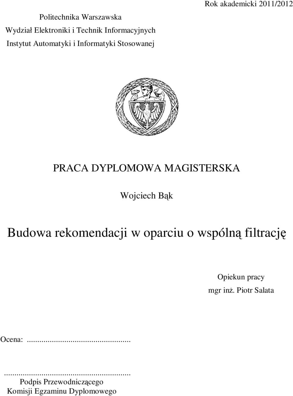 MAGISTERSKA Wojciech B k Budowa rekomendacji w oparciu o wspóln filtracj Opiekun