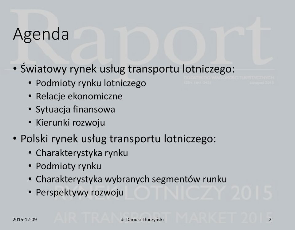 transportu lotniczego: Charakterystyka rynku Podmioty rynku Charakterystyka