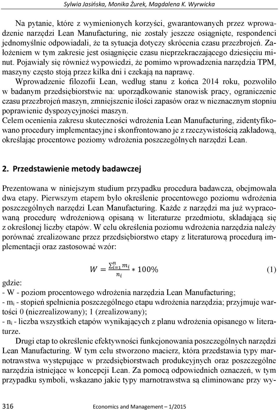 dotyczy skrócenia czasu przezbrojeń. Założeniem w tym zakresie jest osiągnięcie czasu nieprzekraczającego dziesięciu minut.