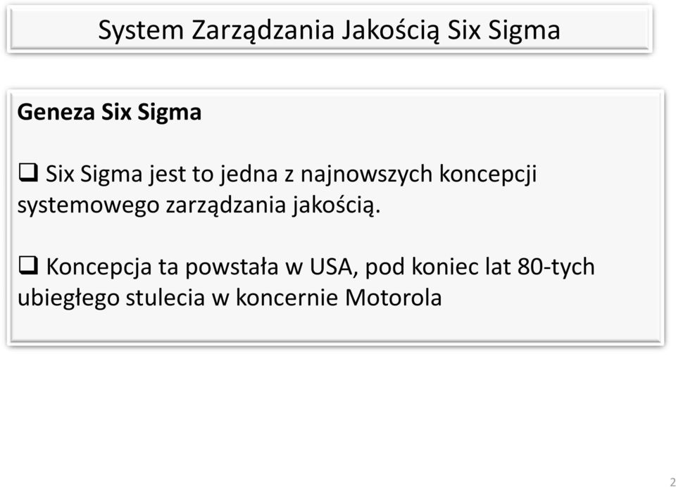 systemowego zarządzania jakością.