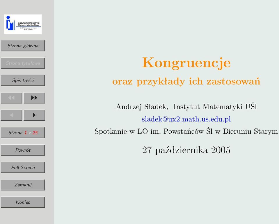 UŚl sladek@ux2.math.us.edu.pl Spotkanie w LO im.