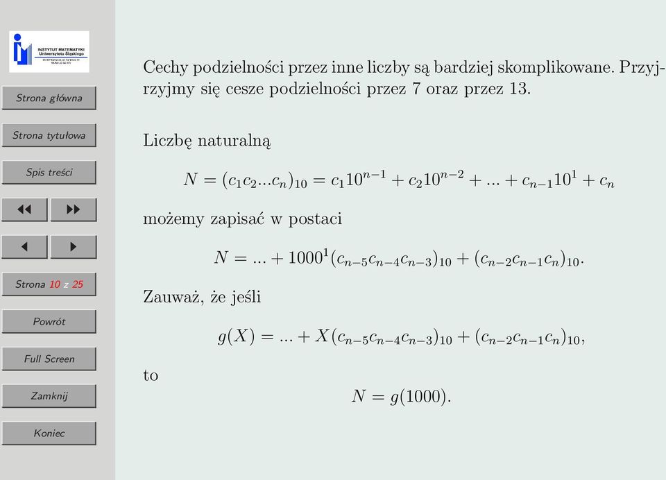 ..c n ) 10 = c 1 10 n 1 + c 2 10 n 2 +... + c n 1 10 1 + c n możemy zapisać w postaci N =.