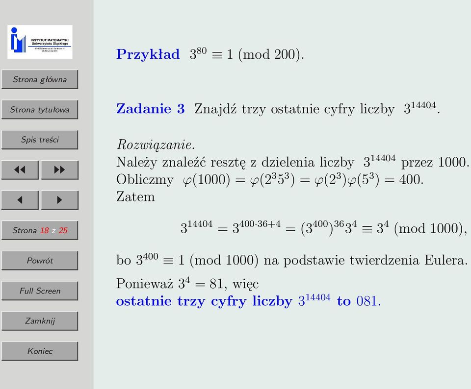 Obliczmy ϕ(1000) = ϕ(2 3 5 3 ) = ϕ(2 3 )ϕ(5 3 ) = 400.