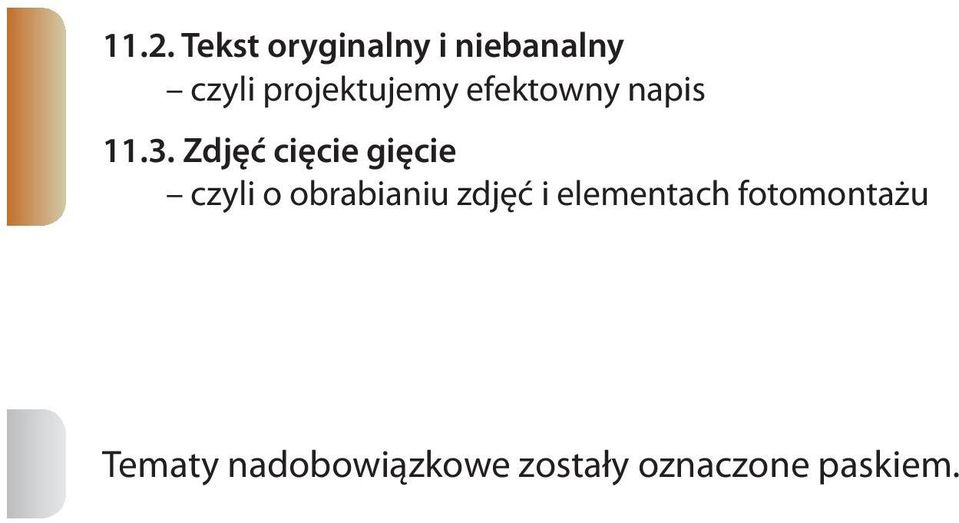 Zdjęć cięcie gięcie czyli o obrabianiu zdjęć i