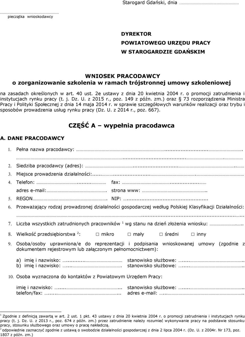 40 ust. 2e ustawy z dnia 20 kwietnia 2004 r. o promocji zatrudnienia i instytucjach rynku pracy (t. j. Dz. U. z 2015 r., poz. 149 z późn. zm.