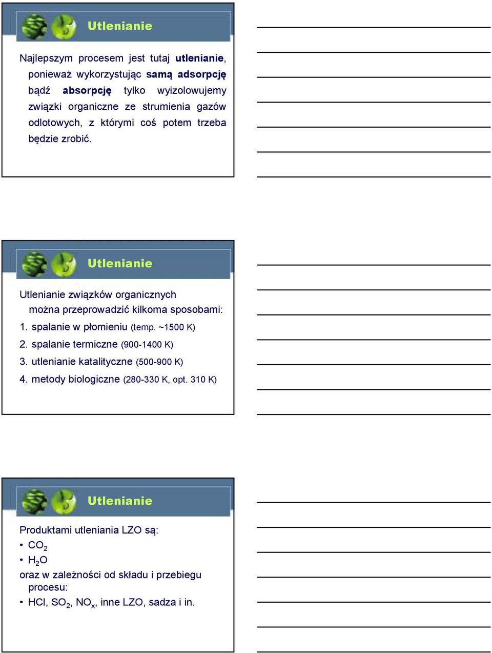 Utlenianie Utlenianie związków organicznych można przeprowadzić kilkoma sposobami: 1. spalanie w płomieniu (temp. ~1500 K).