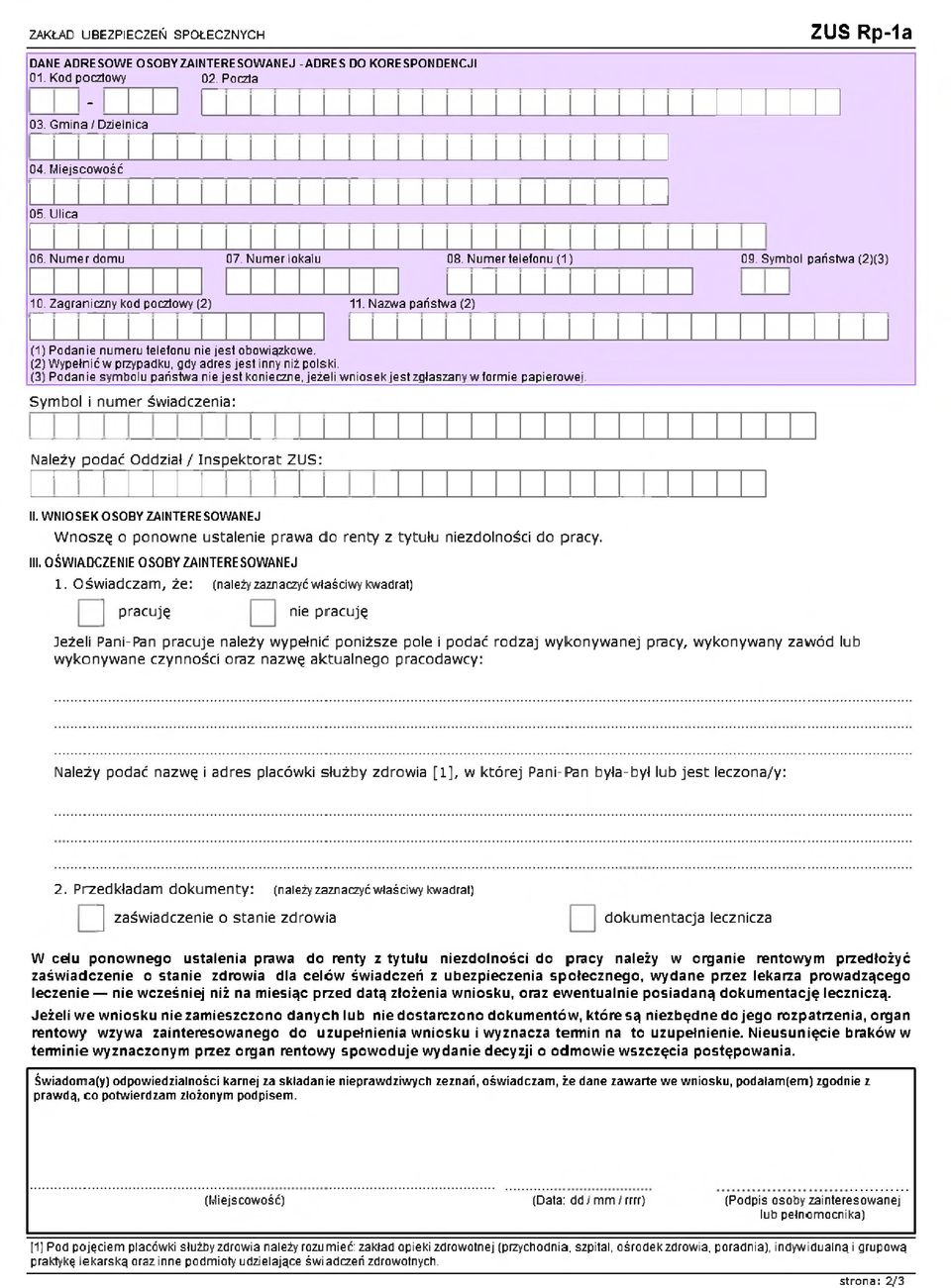 (2) Wypełnić w przypadku, gdy adres jest inny niż polski. (3) Podań ie symbolu państwa nie jest konieczne, jeżeli wniosek jest zgłaszany w formie papierowej.