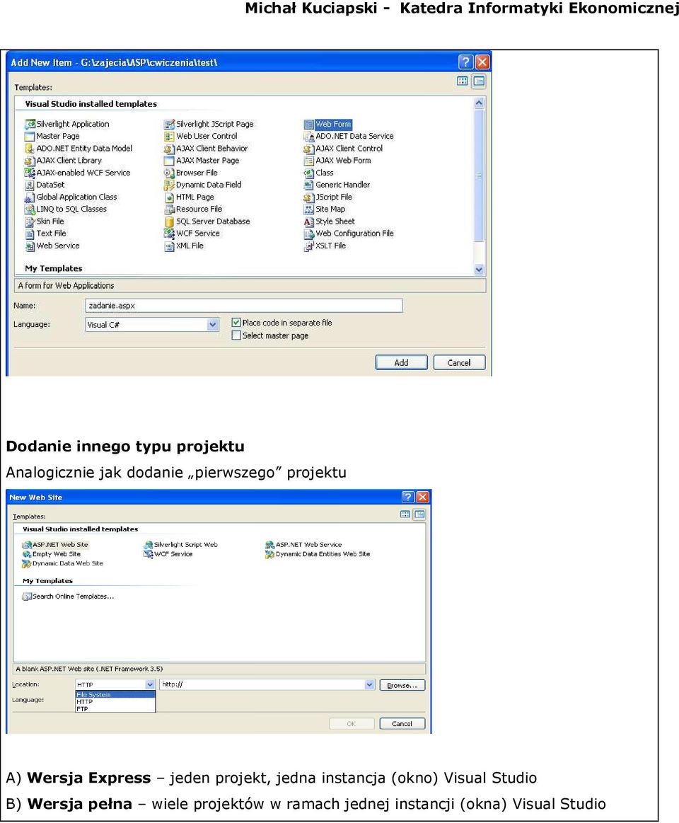 jedna instancja (okno) Visual Studio B) Wersja pełna