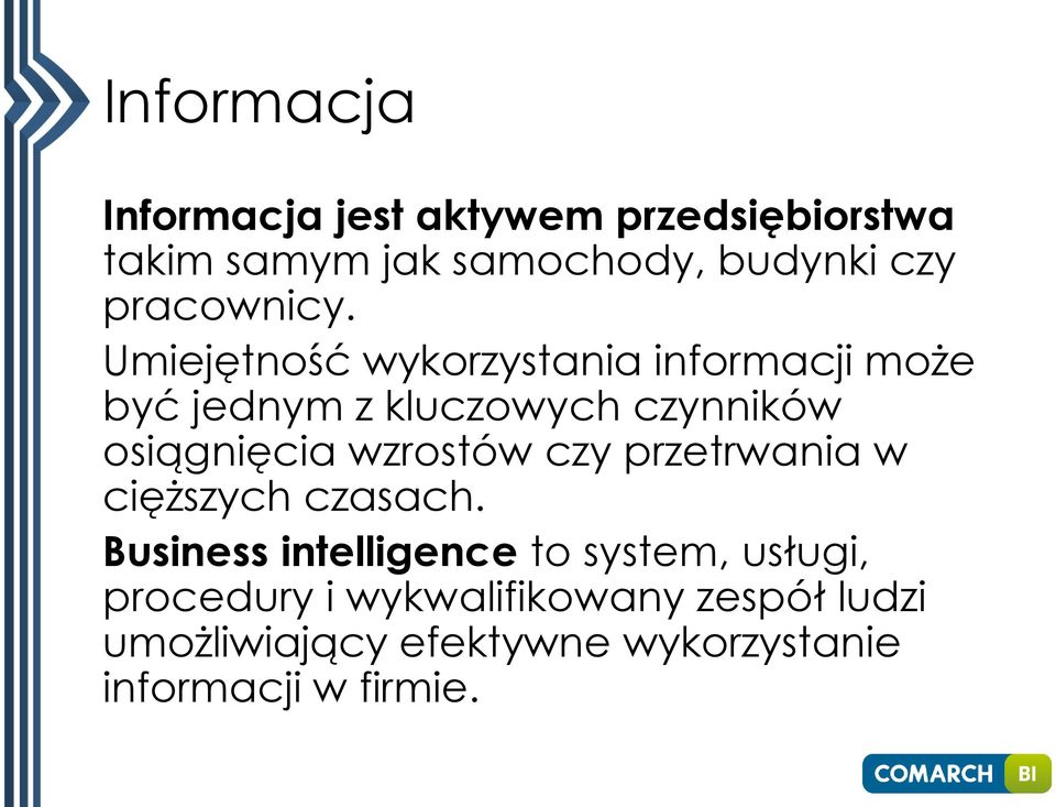 Umiejętność wykorzystania informacji może być jednym z kluczowych czynników osiągnięcia