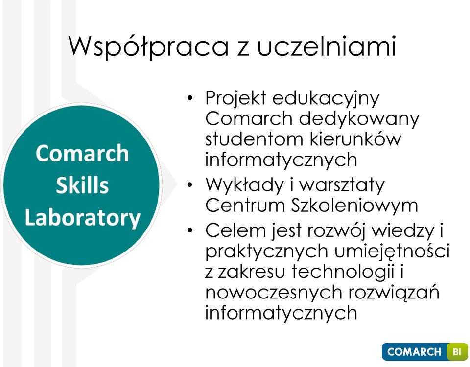 Szkoleniowym Celem jest rozwój wiedzy i praktycznych