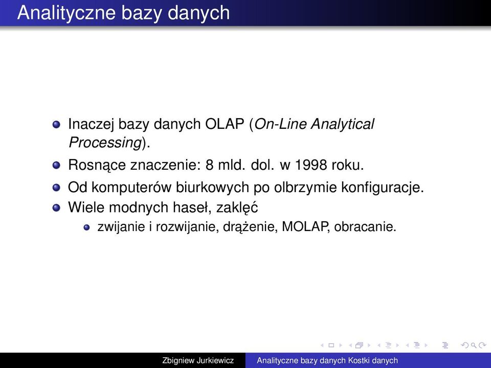 w 1998 roku. Od komputerów biurkowych po olbrzymie konfiguracje.