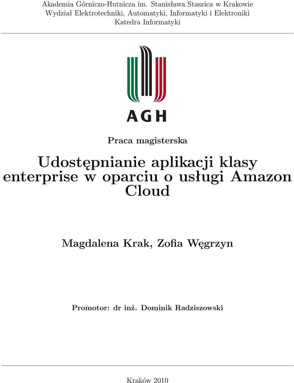 Informatyki i Elektroniki Katedra Informatyki Praca magisterska Udostępnianie