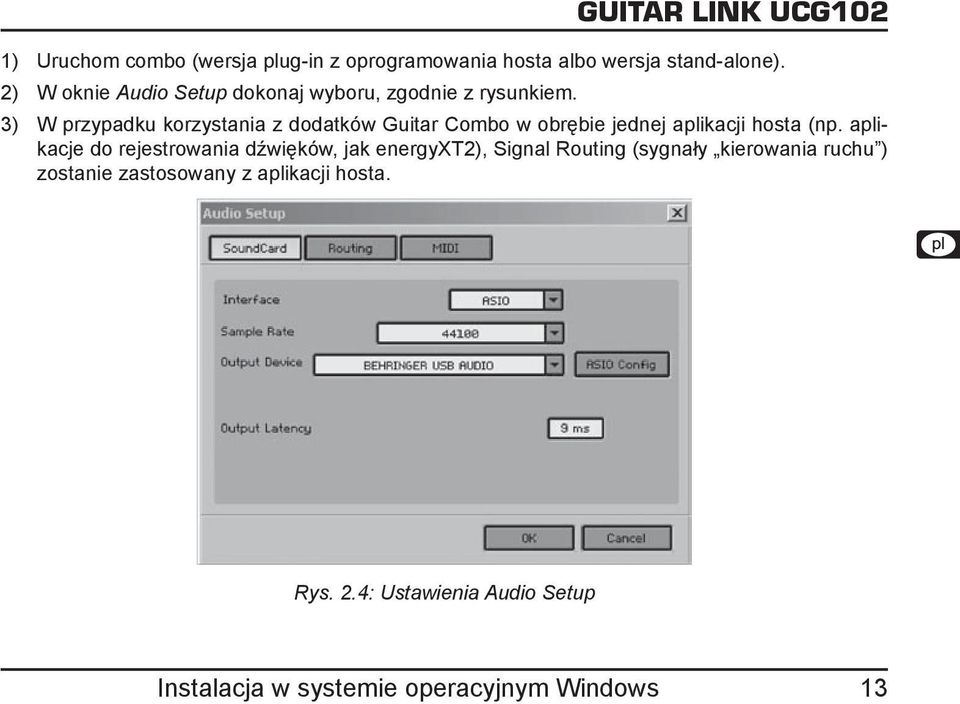 3) W przypadku korzystania z dodatków Guitar Combo w obrębie jednej aplikacji hosta (np.