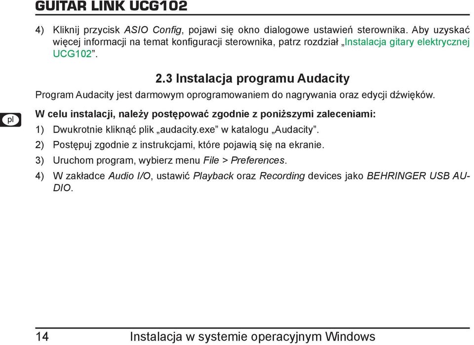 3 Instalacja programu Audacity Program Audacity jest darmowym oprogramowaniem do nagrywania oraz edycji dźwięków.