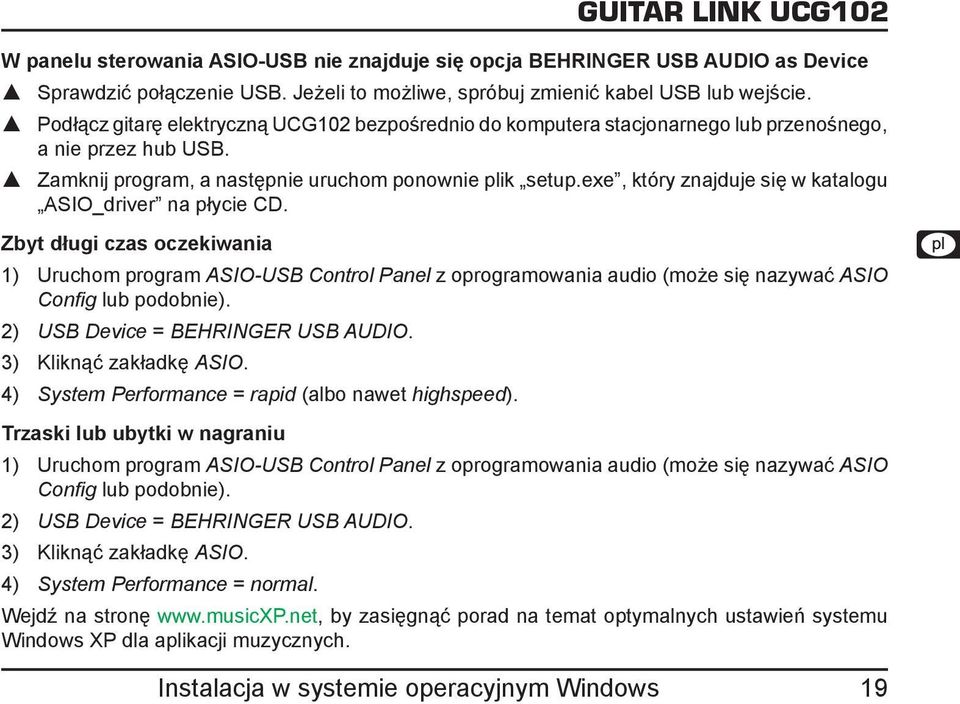 exe, który znajduje się w katalogu ASIO_driver na płycie CD. Zbyt długi czas oczekiwania 1) Uruchom program ASIO-USB Control Panel z oprogramowania audio (może się nazywać ASIO Config lub podobnie).