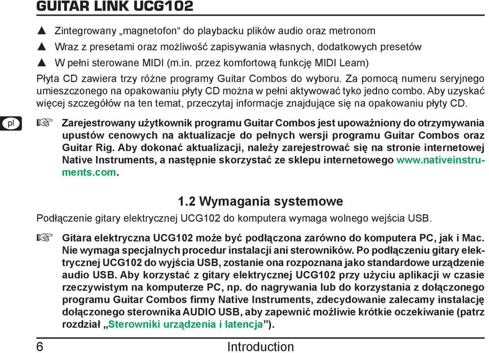 Aby uzyskać więcej szczegółów na ten temat, przeczytaj informacje znajdujące się na opakowaniu płyty CD.