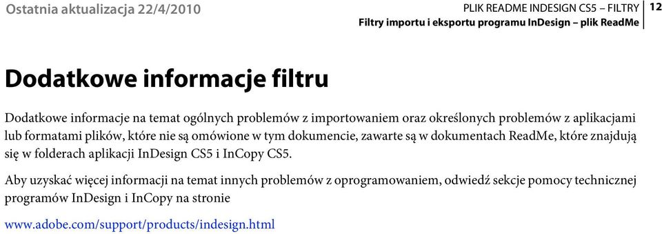 znajdują się w folderach aplikacji InDesign CS5 i InCopy CS5.