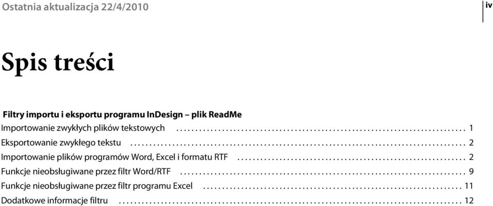 ........................................................... 2 Funkcje nieobsługiwane przez filtr Word/RTF........................................................................... 9 Funkcje nieobsługiwane przez filtr programu Excel.