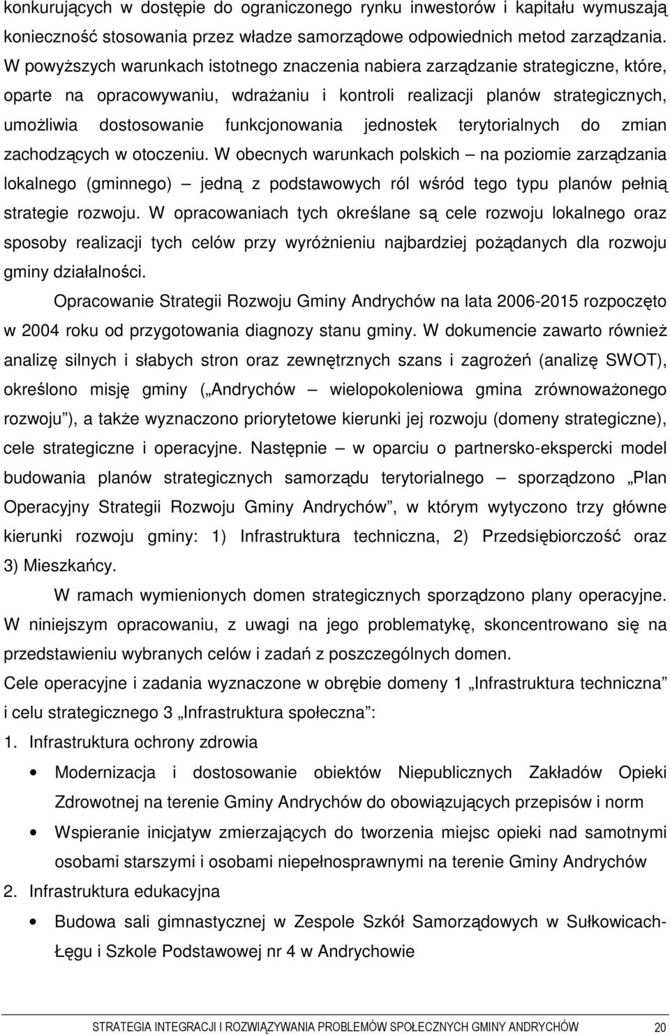 funkcjonowania jednostek terytorialnych do zmian zachodzących w otoczeniu.