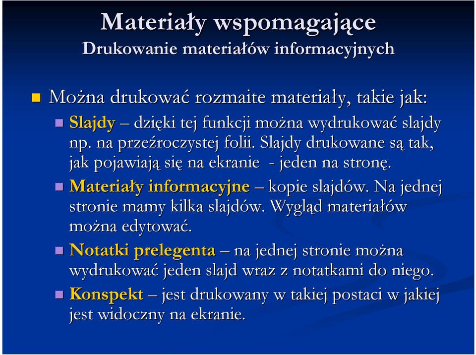 Materiały y informacyjne kopie slajdów. Na jednej stronie mamy kilka slajdów. Wygląd d materiałów można edytować.