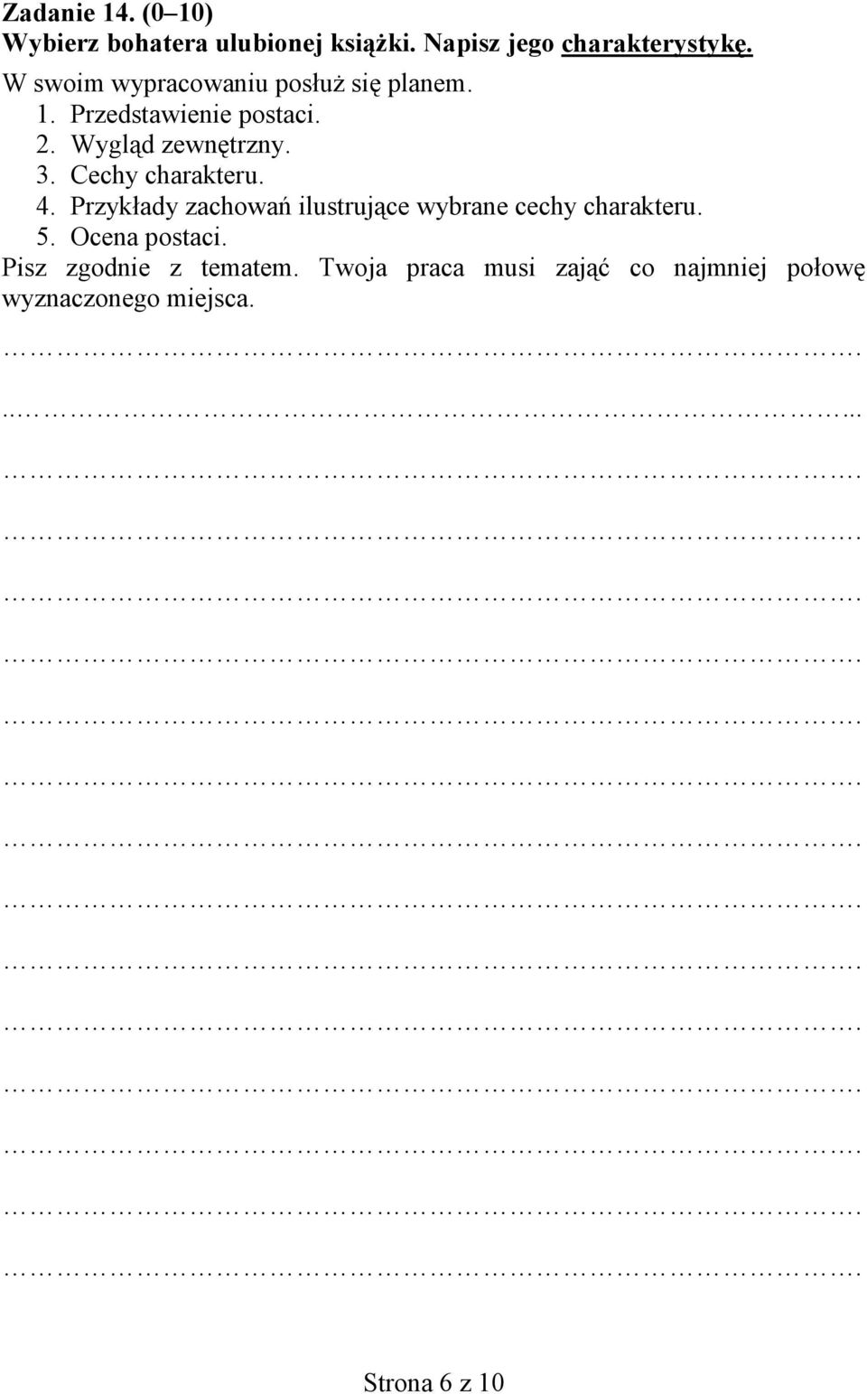 Cechy charakteru. 4. Przykłady zachowań ilustrujące wybrane cechy charakteru. 5. Ocena postaci.
