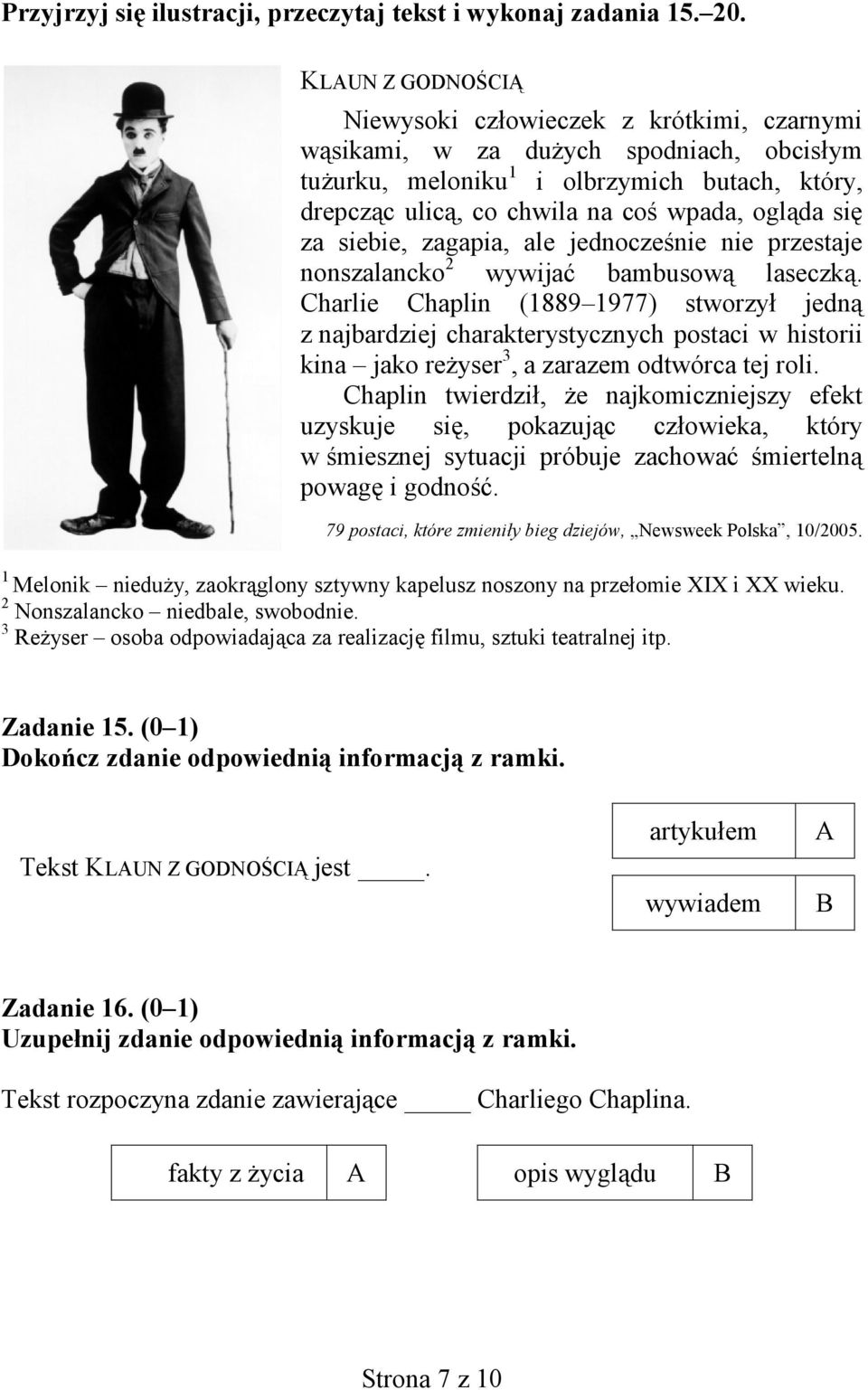 się za siebie, zagapia, ale jednocześnie nie przestaje nonszalancko 2 wywijać bambusową laseczką.