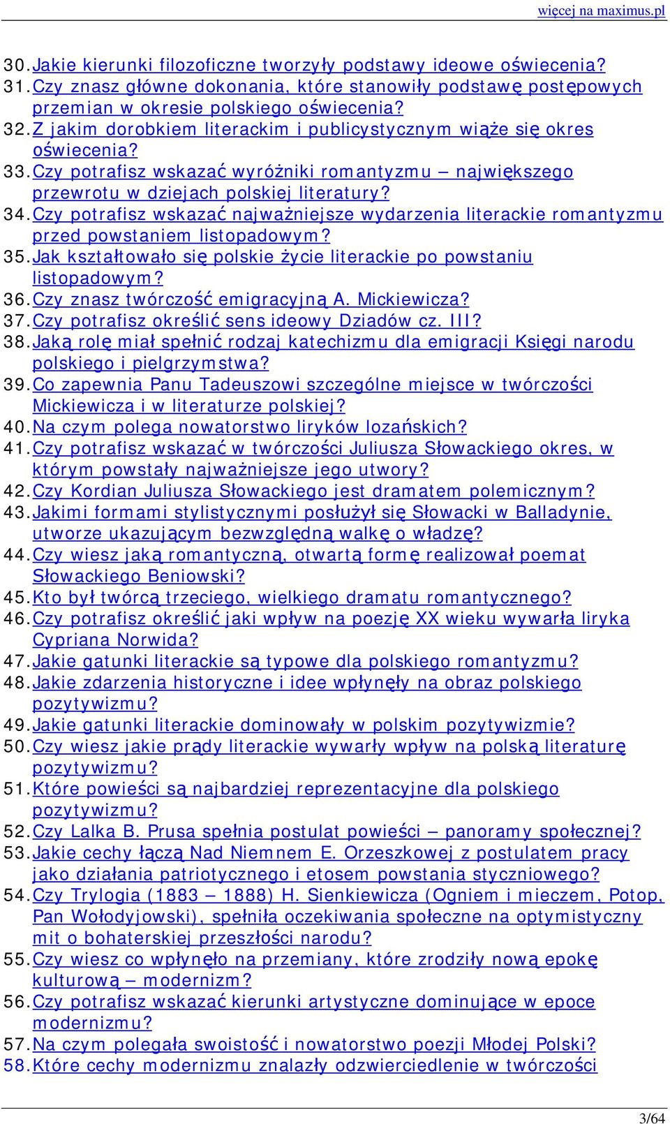 Czy potrafisz wskazać najważniejsze wydarzenia literackie romantyzmu przed powstaniem listopadowym? 35. Jak kształtowało się polskie życie literackie po powstaniu listopadowym? 36.