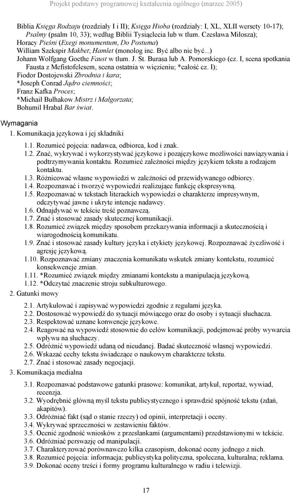 Pomorskiego (cz. I, scena spotkania Fausta z Mefistofelesem, scena ostatnia w więzieniu; *całość cz.