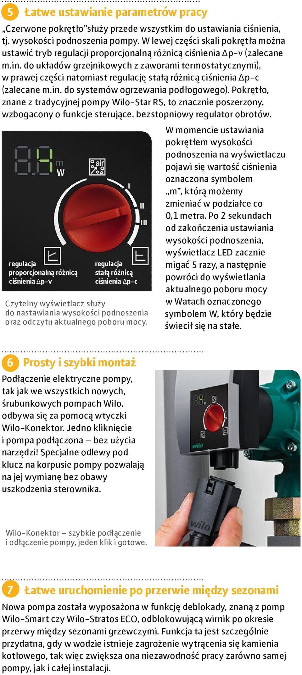 do układów grzejnikowych z zaworami termostatycznymi), w prawej części natomiast regulację stałą różnicą ciśnienia Δp-c (zalecane m.in. do systemów ogrzewania podłogowego).