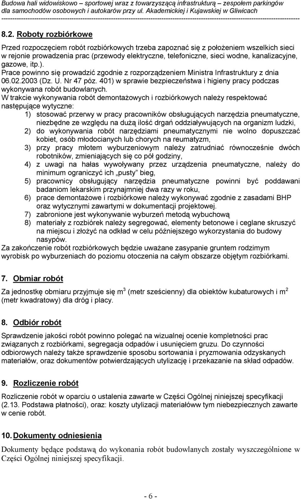 401) w sprawie bezpieczeństwa i higieny pracy podczas wykonywana robót budowlanych.