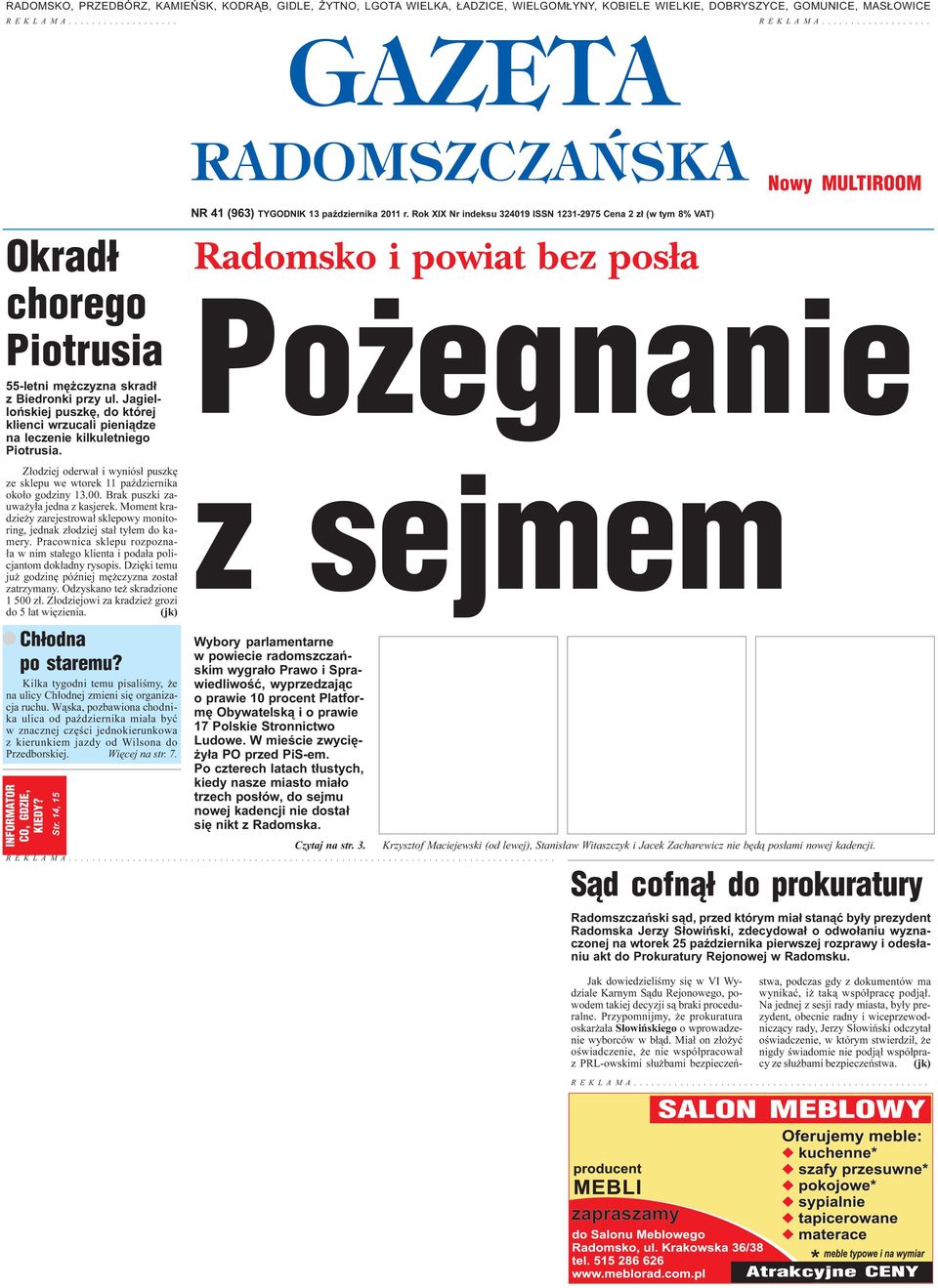 Jagielloñskiej puszkê, do której klienci wrzucali pieni¹dze na leczenie kilkuletniego Piotrusia. Z³odziej oderwa³ i wyniós³ puszkê ze sklepu we wtorek 11 paÿdziernika oko³o godziny 13.00.