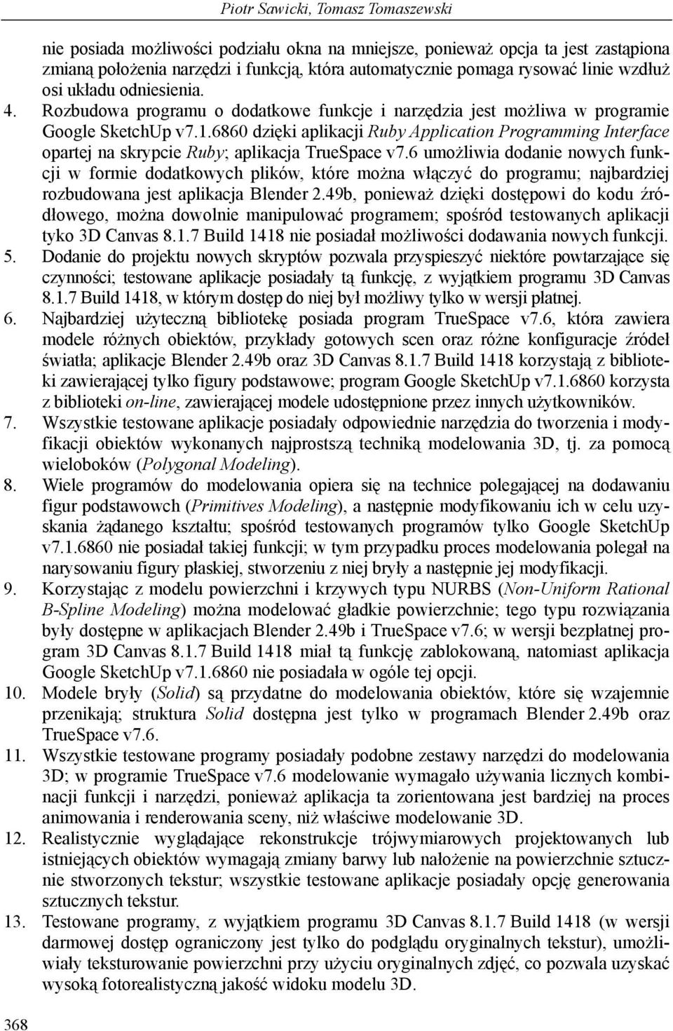 6860 dzięki aplikacji Ruby Application Programming Interface opartej na skrypcie Ruby; aplikacja TrueSpace v7.