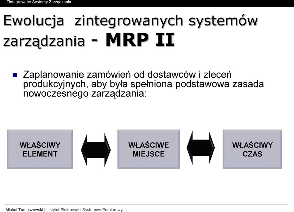 produkcyjnych, aby była spełniona podstawowa zasada