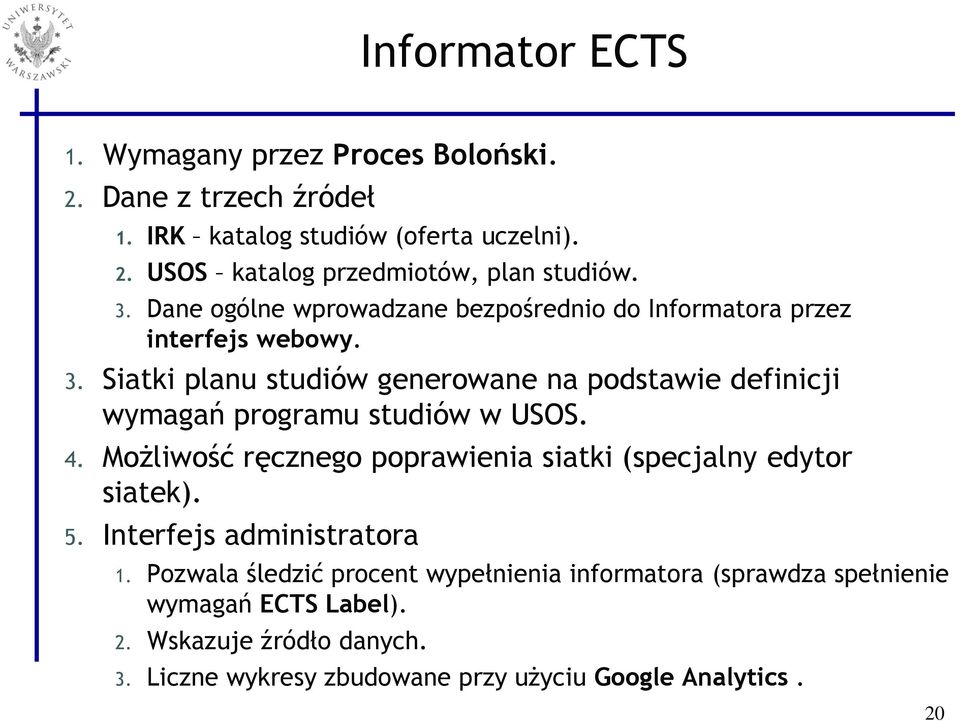 Siatki planu studiów generowane na podstawie definicji wymagań programu studiów w USOS. 4.