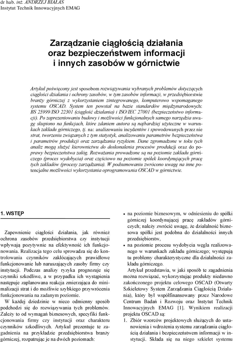 wybranych problemów dotyczących ciągłości działania i ochrony zasobów, w tym zasobów informacji, w przedsiębiorstwie branży górniczej z wykorzystaniem zintegrowanego, komputerowo wspomaganego systemu