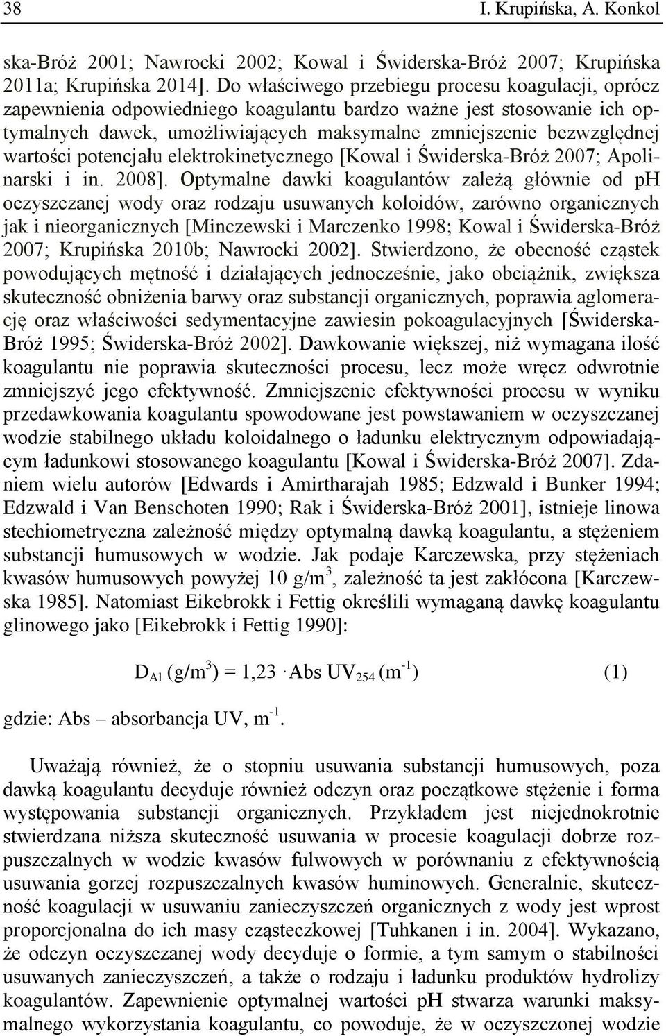 wartości potencjału elektrokinetycznego [Kowal i Świderska-Bróż 2007; Apolinarski i in. 2008].